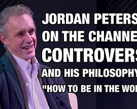 Jordan Peterson on the Channel 4 Controversy and Philosophy of 'How to Be in the World'