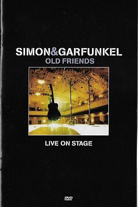 Simon and Garfunkel: Old Friends - Live on Stage (2004) (V)