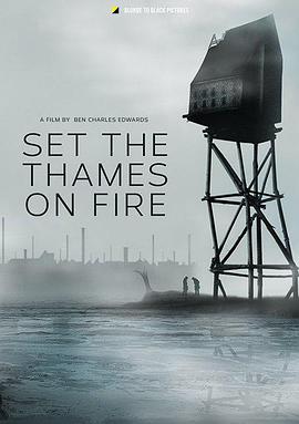 Set the Thames on Fire