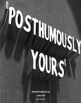 Posthumously Yours