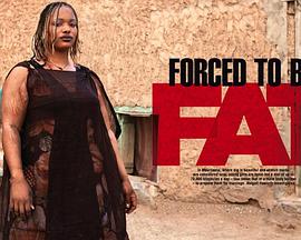 Mauritania: Forced to Be Fat