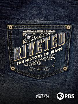 Riveted: The History of Jeans