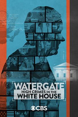 Watergate: High Crimes in the White House