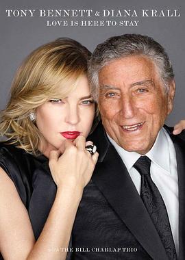 Tony Bennett &amp; Diana Krall: Love Is Here To Stay