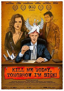 Kill Me Today, Tomorrow I'm Sick!