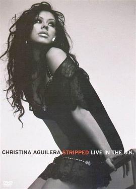 Christina Aguilera: Stripped in London